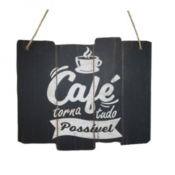 PLACA CAFE TORNA TUDO POSSIVEL # 2485