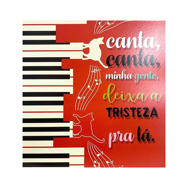 QUADRO CANTA CANTA MINHA GENTE 20X20CM # QQ1018
