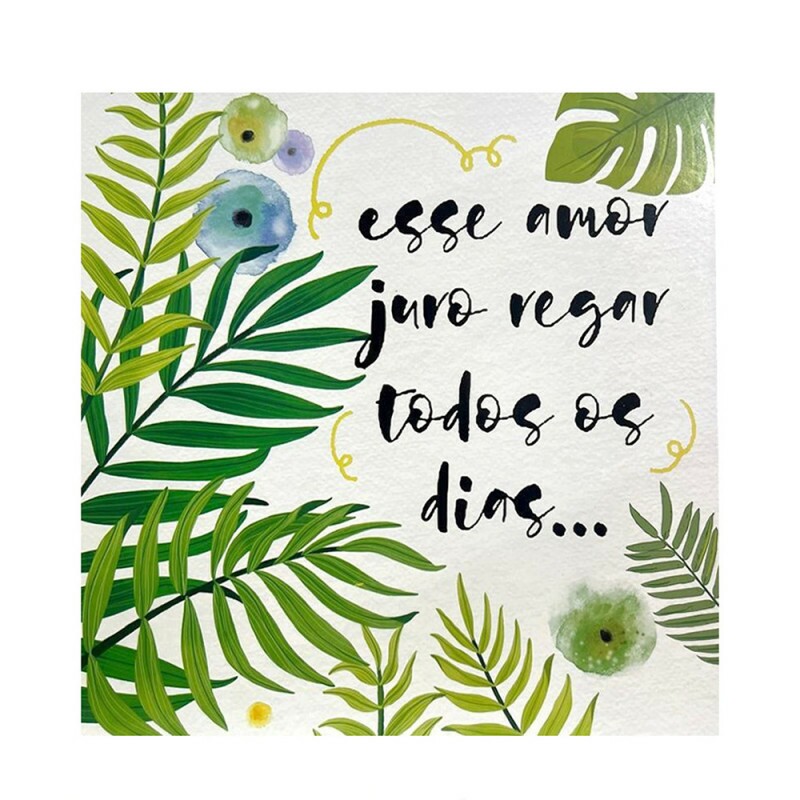 QUADRO ESSE AMOR JURO REGAR 20X20CM # QQ1025